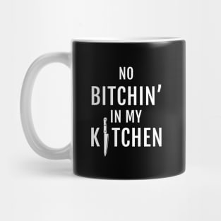 No B*tchin In My Kitchen Mug